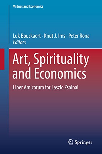 Art, Spirituality and Economics – Liber Amicorum for Laszlo Zsolnai